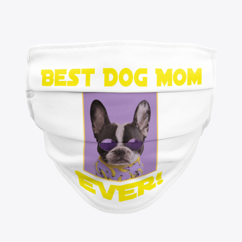 Best Dog Mom Ever By. Off Da Heemyy Standard T-Shirt Front