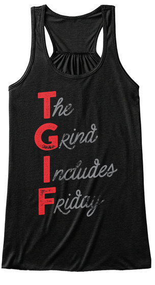The Grind Includes Friday Black T-Shirt Front