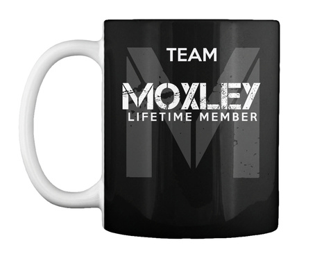 Mug   Team Moxley Lifetime Member Black T-Shirt Front