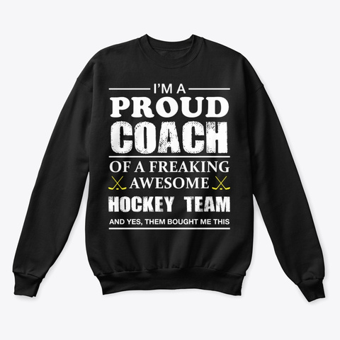 Proud Hockey Coach Gift For Hockey Coach Black Kaos Front
