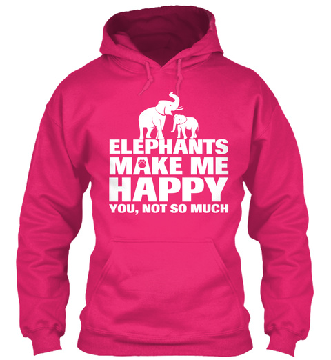 Elephants Make Me Happy You, Not So Much Heliconia T-Shirt Front