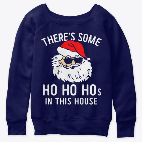 There's Some Hos This House Santa Claus Navy  Kaos Front