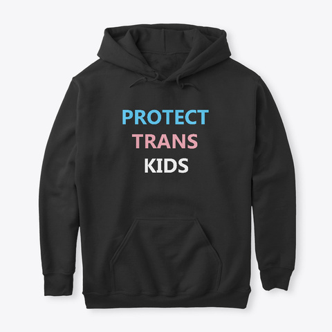 Protect Trans Kids Shirt Black T-Shirt Front