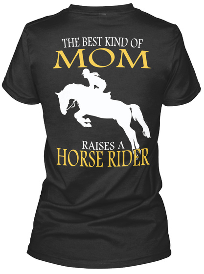The Best Kind Of Mom Raises A Horse Rider Black T-Shirt Back
