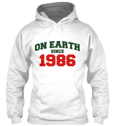 On Earth Since 1986 White T-Shirt Front