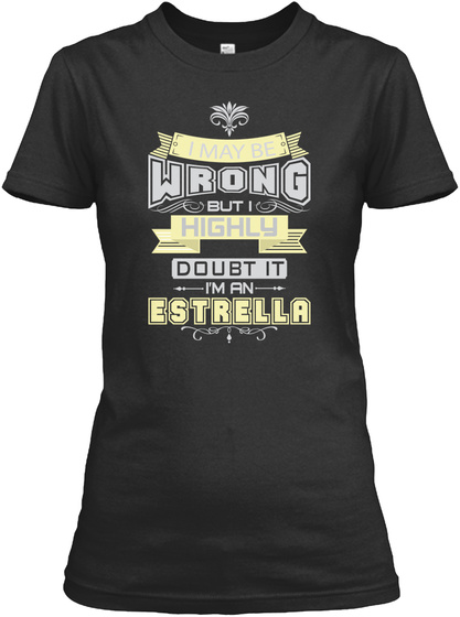 May Be Wrong Estrella T Shirts Black T-Shirt Front
