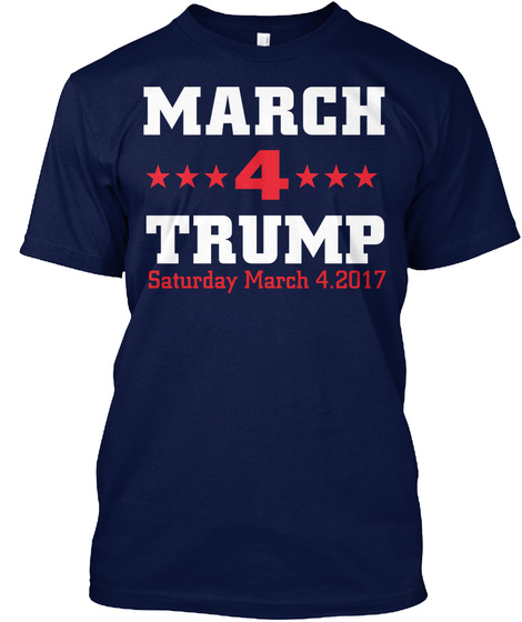 March 4 Trump Navy T-Shirt Front