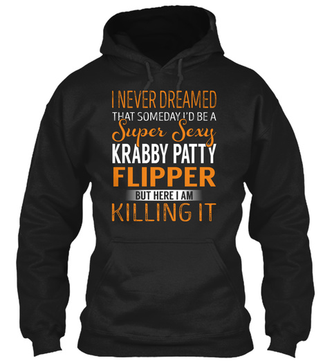 Krabby Patty Flipper - Never Dreamed