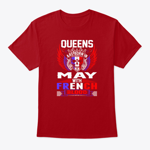 Queens Are Born In May With French Bloo Deep Red T-Shirt Front