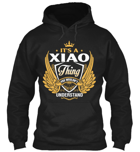 It's A Xiao Thing You Wouldn't Understand Black T-Shirt Front