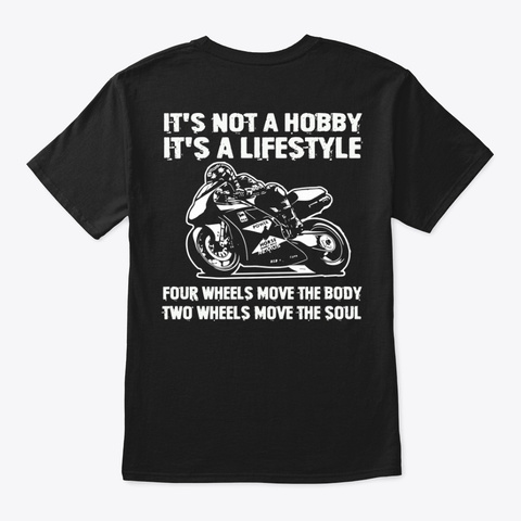 It's Not A Hobby. It's A Lifestyle Black T-Shirt Back