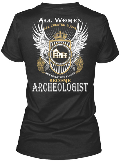 All Women Become Archeologist Black T-Shirt Back
