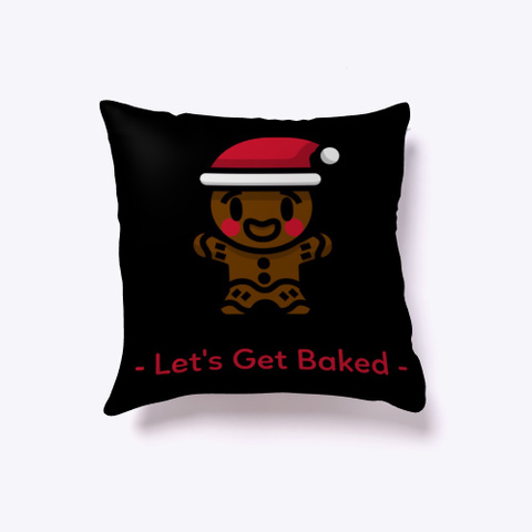 Let's Get Baked Gingerbread Christmas Black T-Shirt Front
