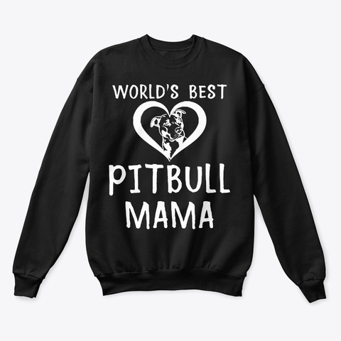 World Best Pitbull Mama Art Black T-Shirt Front