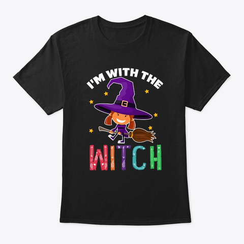  Funny I'm With The Witch Lovers Gift Black Camiseta Front