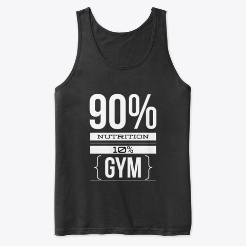 90% Nutrition 10% Gym Black T-Shirt Front
