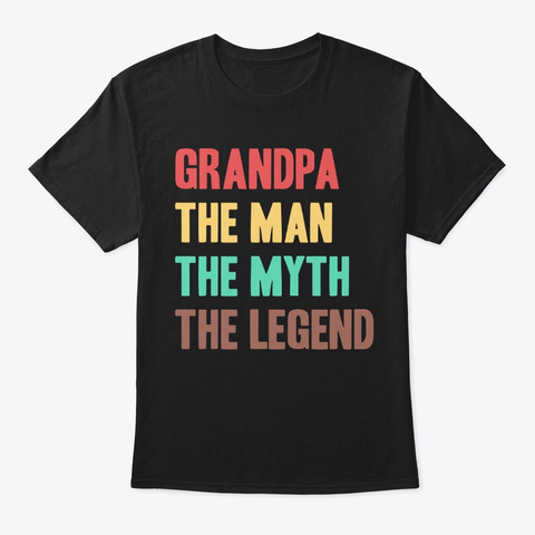 Grandpa The Man The Legend Black T-Shirt Front