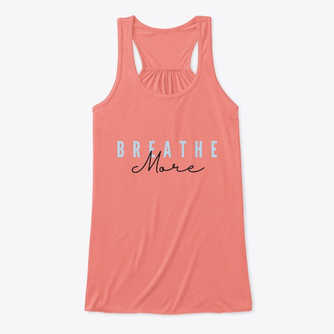 Breathe More Coral áo T-Shirt Front