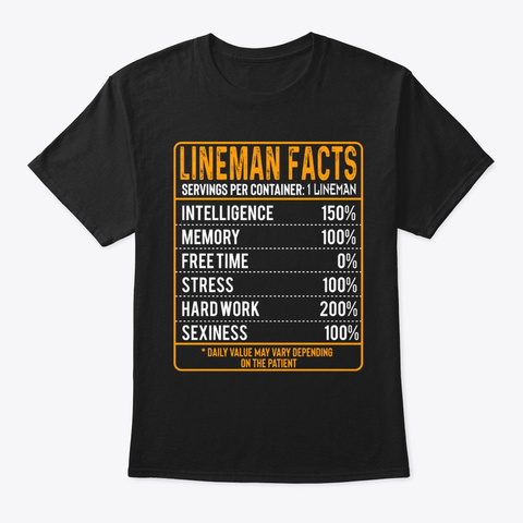 Lineman Facts Servings Per Container Black T-Shirt Front