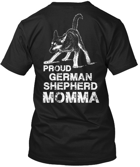 Proud German Shepherd Momma Black T-Shirt Back