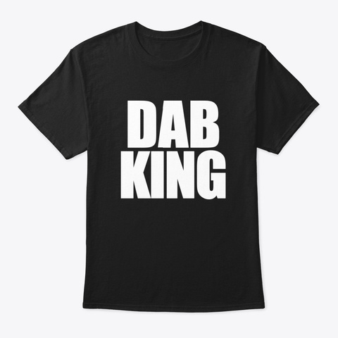 Dab King Dabbing Black T-Shirt Front