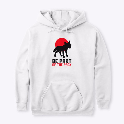Be A Part Of The Pack White T-Shirt Front