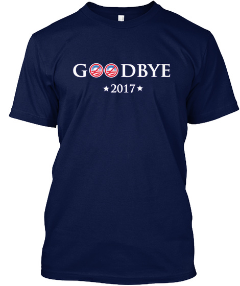 Goodbye Obama 2017 Political T Shirt Navy T-Shirt Front