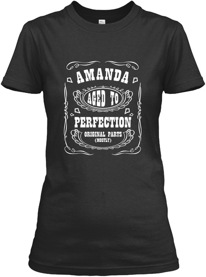 Amanda Aged To Perfection Original Parts (Mostly) Black T-Shirt Front