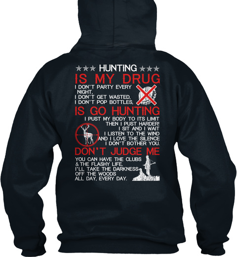 Hunting Is My Drug   Ending Soon!!! French Navy T-Shirt Back