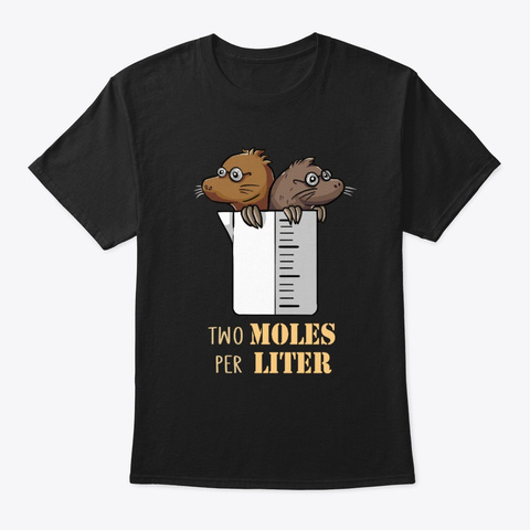 Two Moles Per Liter Chemistry T-shirt