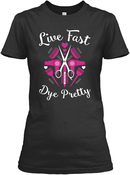 Live Fast Dye Pretty Black T-Shirt Front