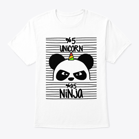 Gift Birthday 5% Unicorn 95% Ninja Panda White T-Shirt Front
