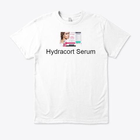 Hydracort Serum   Order With Best Price! White T-Shirt Front