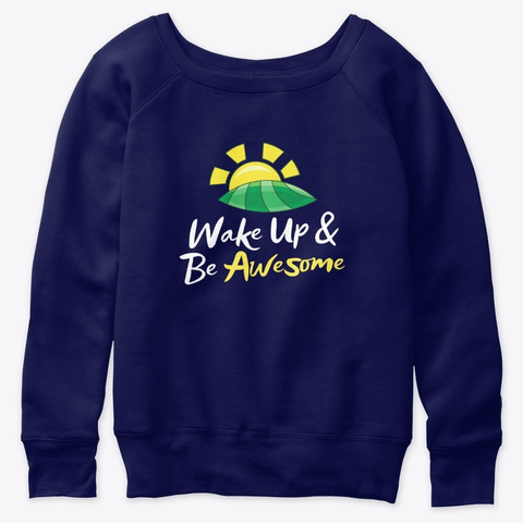 Wake Up And Be Awesome Gift Navy  Camiseta Front