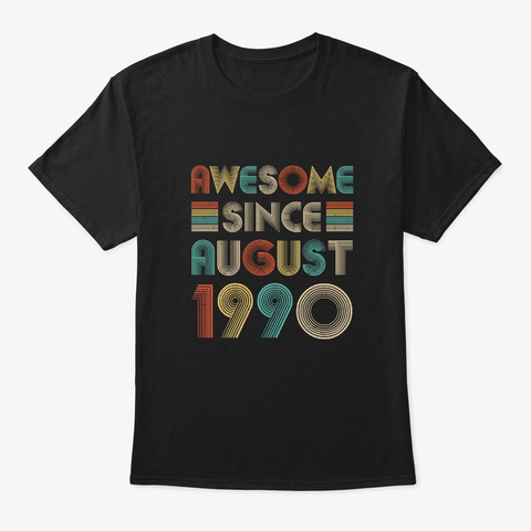 Awesome Since August 1990 Vintage 30th Black T-Shirt Front