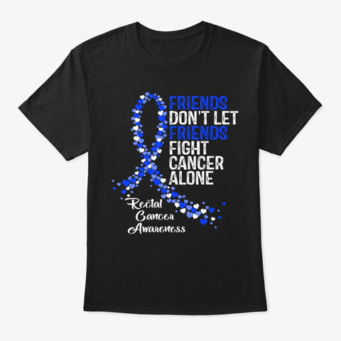 Friends Fight Rectal Cancer Warrior Hope Black T-Shirt Front