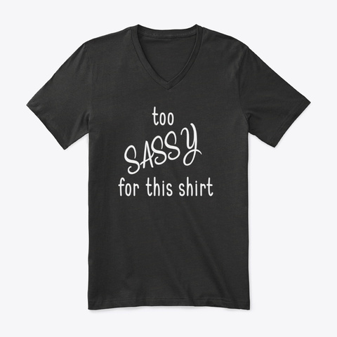 Too Sassy Black T-Shirt Front