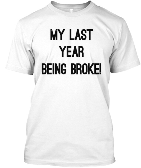 My Last Year Being Broke