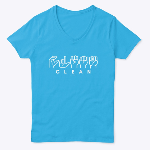 Clean Sign Language Aquatic Blue  T-Shirt Front