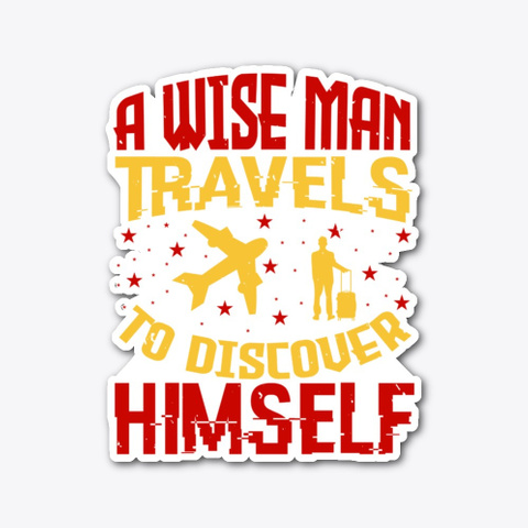 A Wise Man Travels To Discover Himself Standard T-Shirt Front