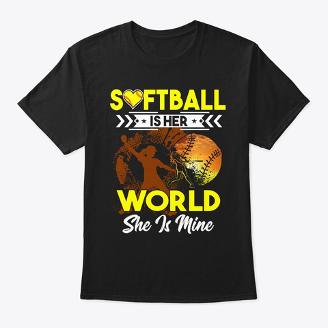 Softball Is Her World She Is Mine Funny Black T-Shirt Front