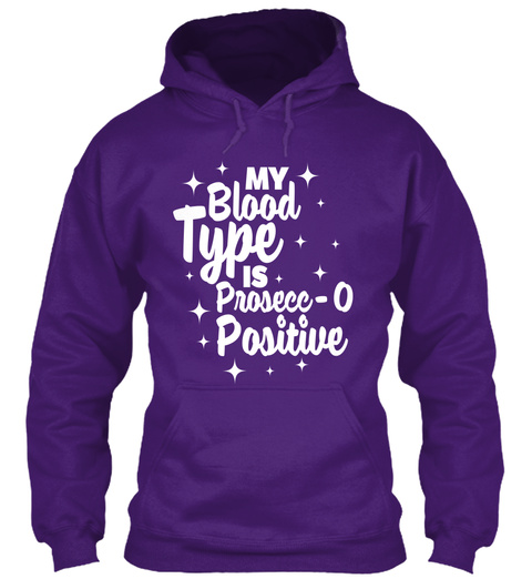 My Blood Type Is Prosecc O Positive  Purple T-Shirt Front