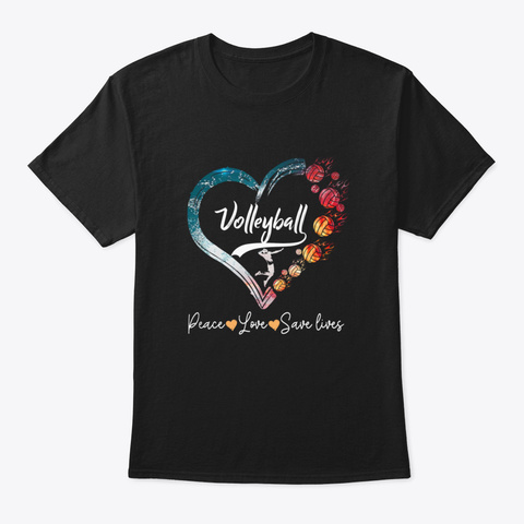 Peace Love Save Lives Volleyball Black T-Shirt Front