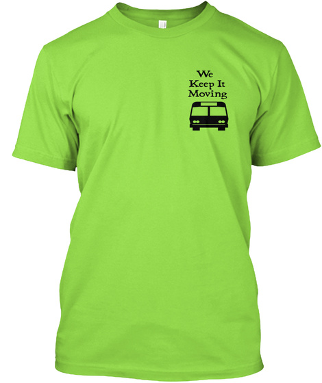 We Keep It Moving Lime T-Shirt Front