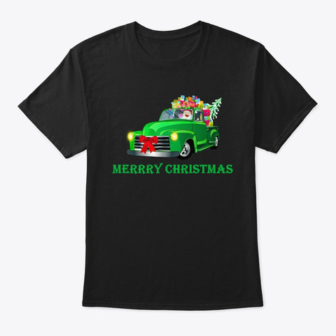 Merry Christmas Santa Driving Truck Black T-Shirt Front