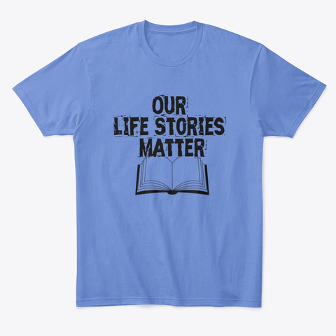 Our Life Stories Matter Heathered Royal  Maglietta Front