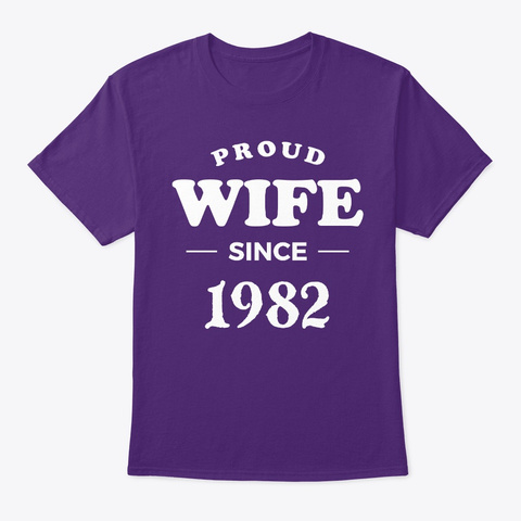Proud Wife Since 1982 Anniversary Shirts Purple T-Shirt Front