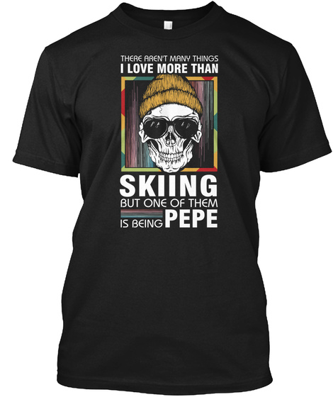 Pepe Loves More Than Skiing Tshirt Unisex Tshirt