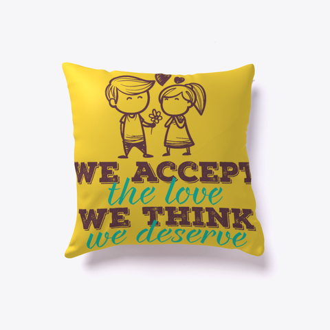 Love Pillow   We Accept The Love Yellow Kaos Front