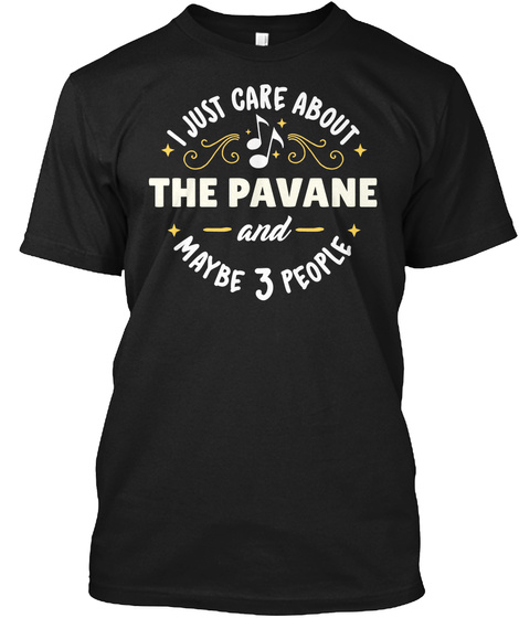 Funny The Pavane Gift for Dancers Unisex Tshirt
